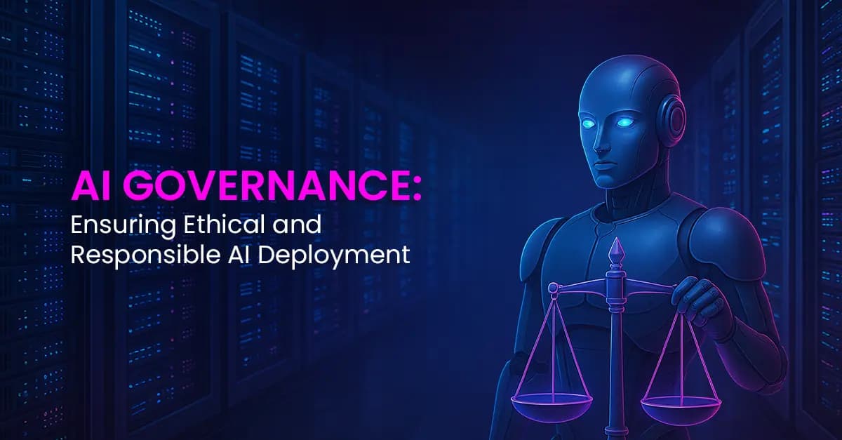 AI Governance: Ensuring Ethical and Responsible AI Deployment