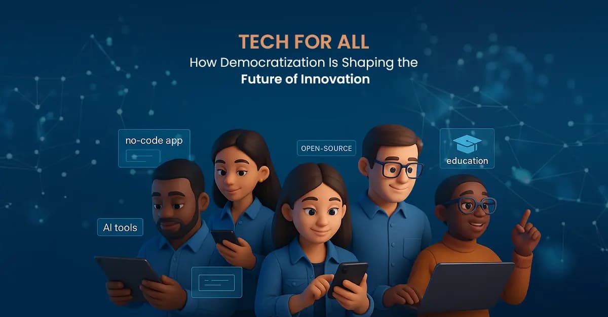 Democratization of Technology: Powering Inclusive Innovation