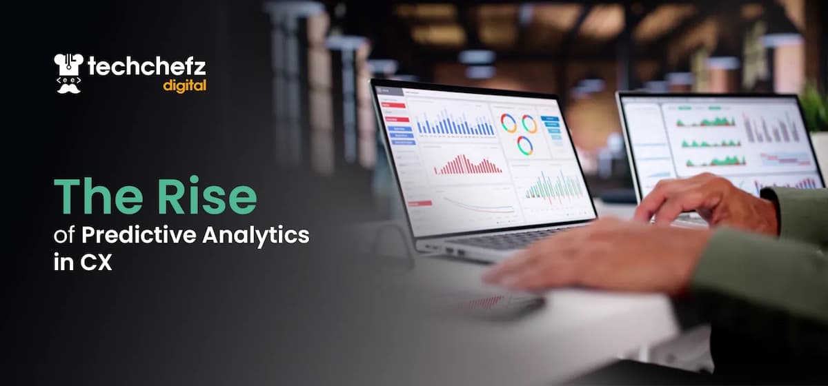 TechChefz digital banner on the rise of predictive analytics in customer experience