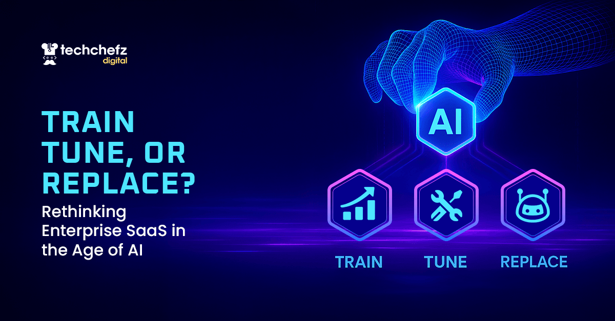 Train Tune, Or Replace? Rethinking Enterprise SaaS in the Age of AI