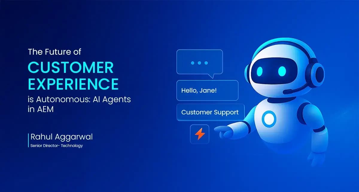 The Future of Customer Experience Is Autonomous: AI Agents in AEM
