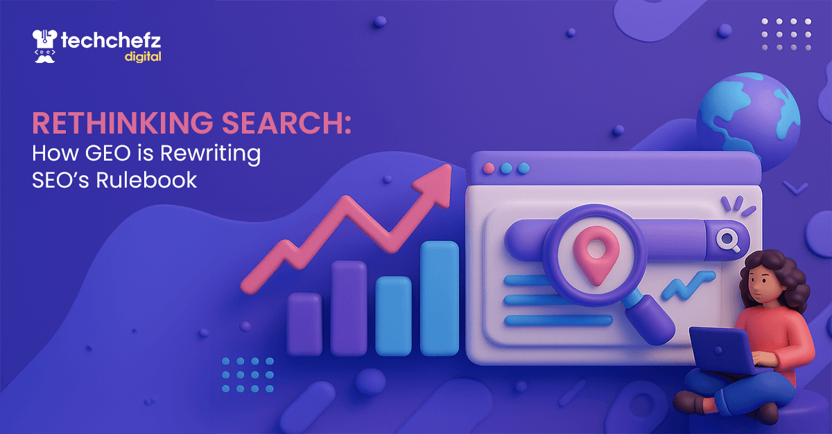 Rethinking Search: How GEO is Rewriting SEO’s Rulebook